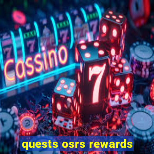 quests osrs rewards